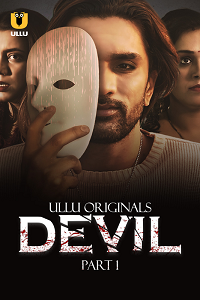 Devil (2024) S01 Part 1 Hindi ULLU Originals Full Movie